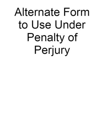 Alternate Form to Use Under Penalty of Perjury