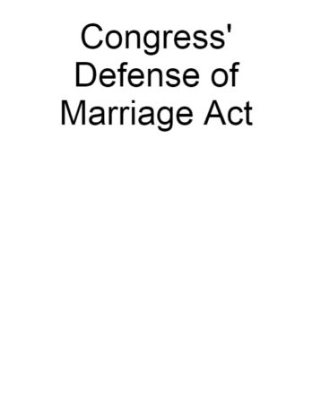 Congress’ Defense of Marriage Act