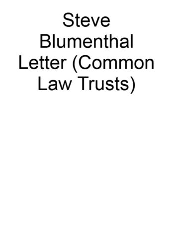 Steve Blumenthal Letter (Common Law Trusts)