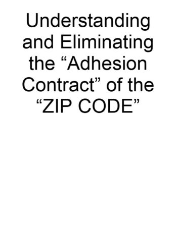 Understanding and Eliminating the “Adhesion Contract” of the “ZIP CODE”
